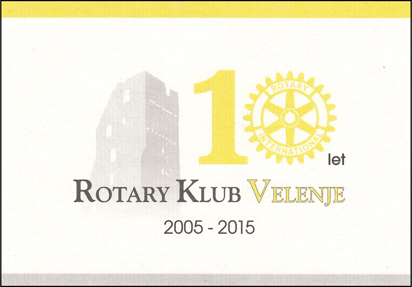 ROTARY KLUB VELENJE 2005 - 2015